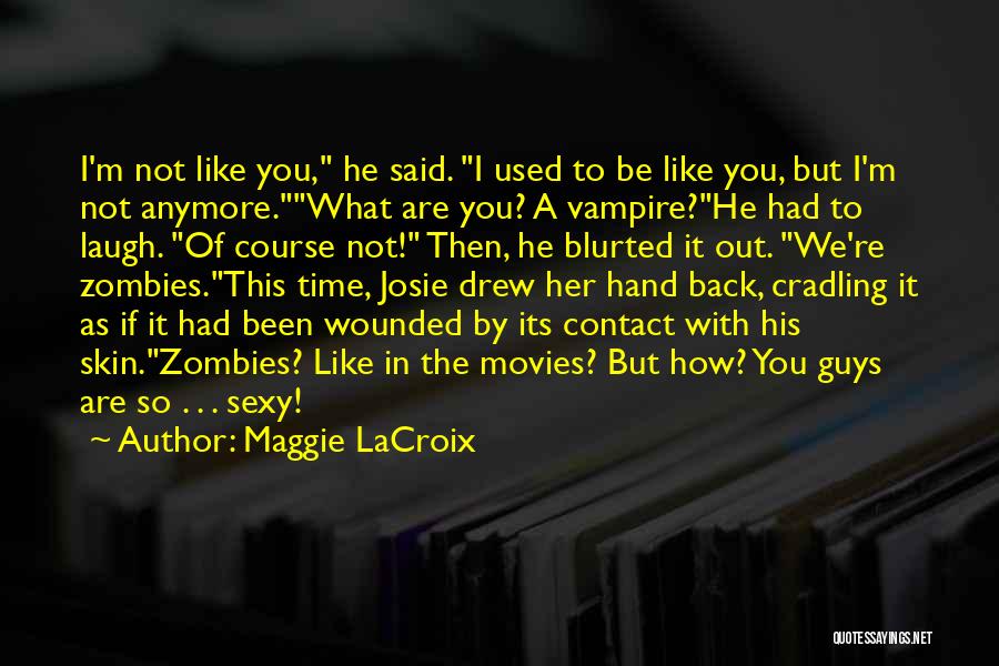 Maggie LaCroix Quotes 409485
