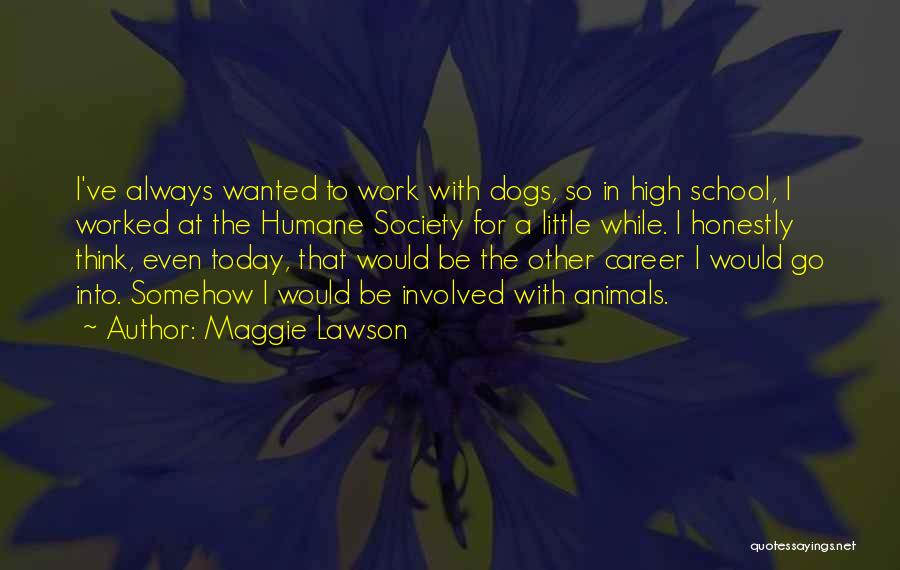 Maggie Lawson Quotes 406447
