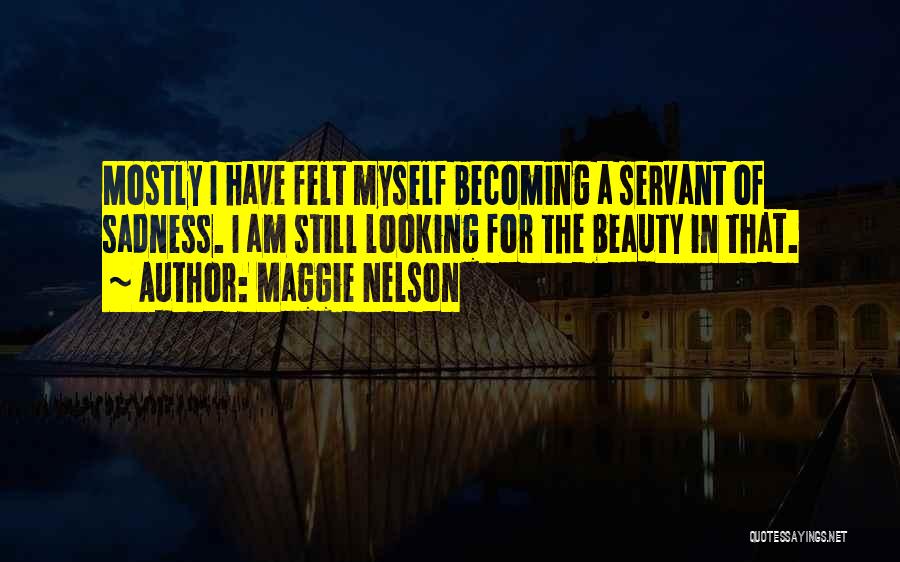 Maggie Nelson Quotes 1607419