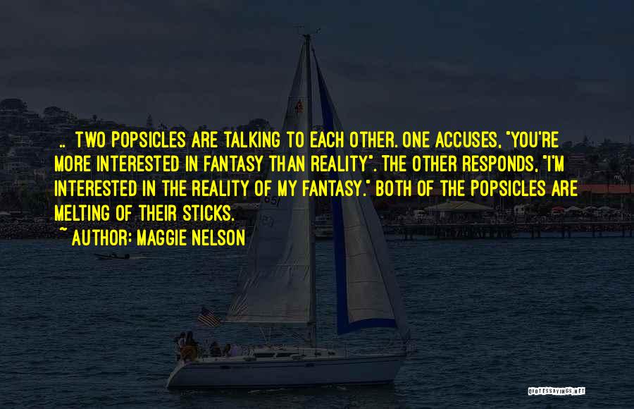 Maggie Nelson Quotes 1855603