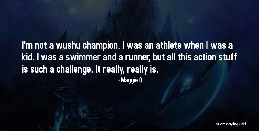 Maggie Q Quotes 1449319 Maggie Q Quotes 1449319
