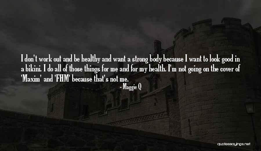 Maggie Q Quotes 1545539 Maggie Q Quotes 1545539