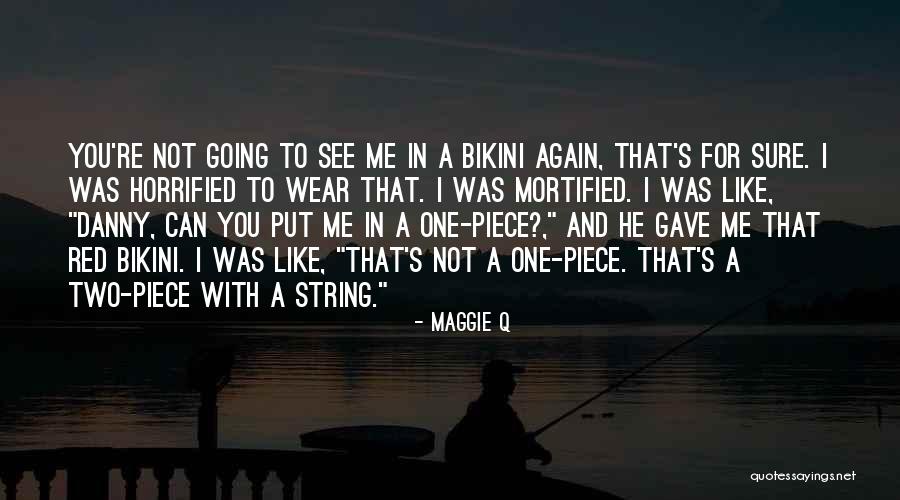 Maggie Q Quotes 1604449 Maggie Q Quotes 1604449