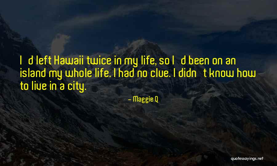 Maggie Q Quotes 409060 Maggie Q Quotes 409060