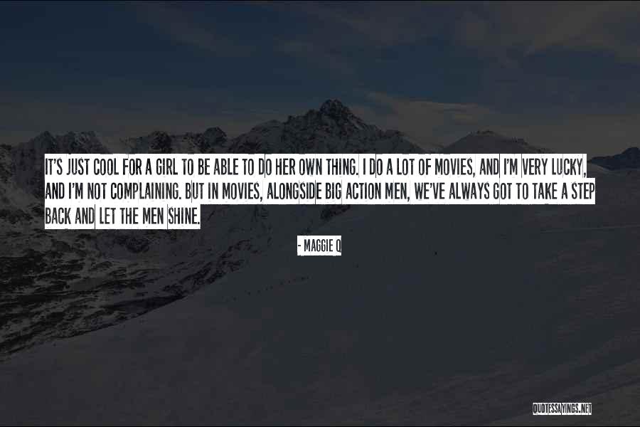 Maggie Q Quotes 549105 Maggie Q Quotes 549105