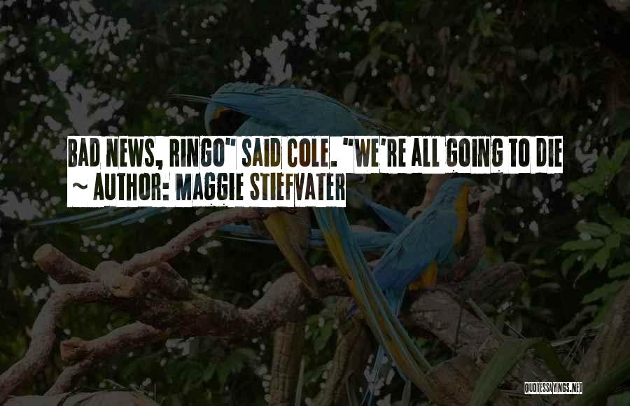 Maggie Quotes By Maggie Stiefvater