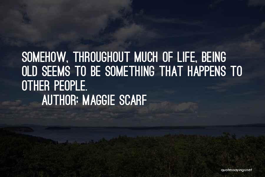 Maggie Scarf Quotes 408901