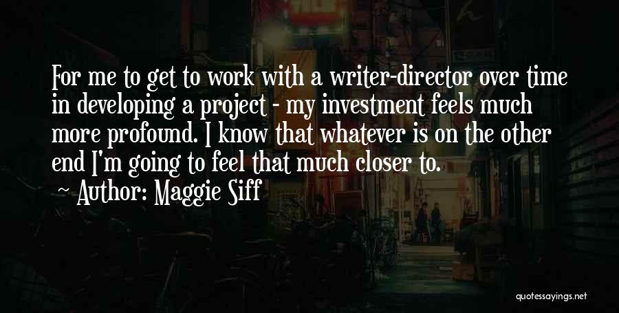 Maggie Siff Quotes 1165057