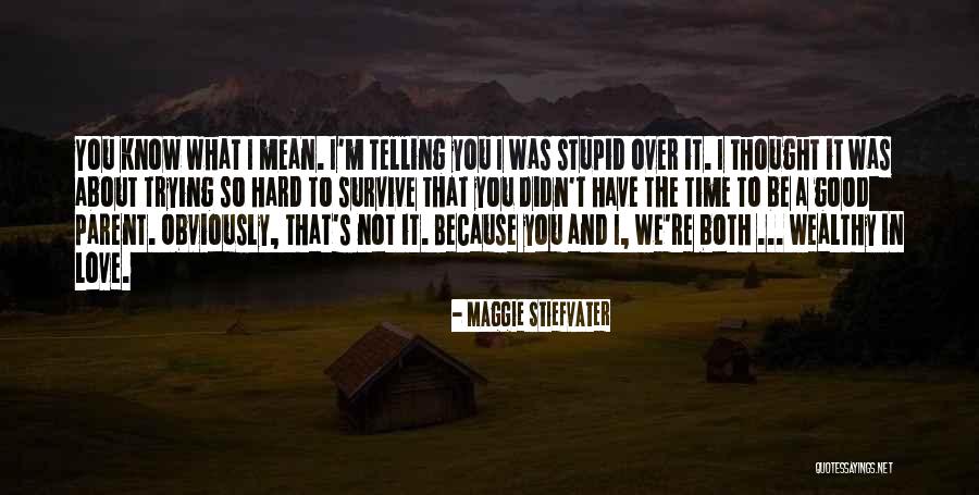 Maggie Stiefvater Quotes 2072861