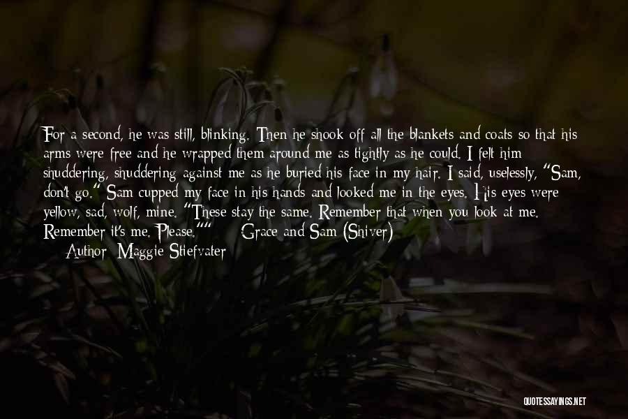 Maggie Stiefvater Shiver Quotes By Maggie Stiefvater