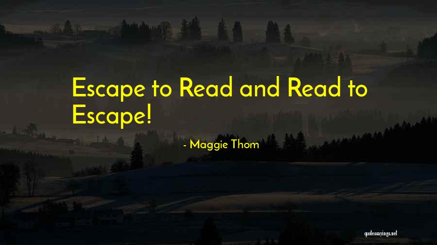 Maggie Thom Quotes 389884