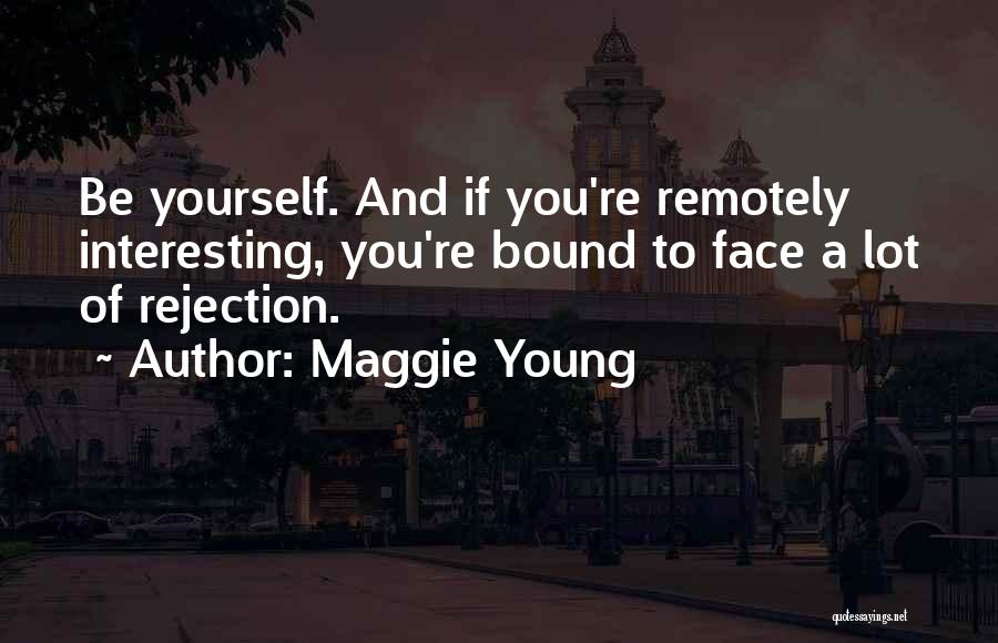 Maggie Young Quotes 1011778