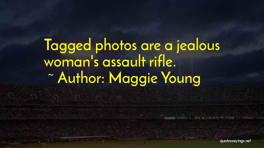 Maggie Young Quotes 1168927