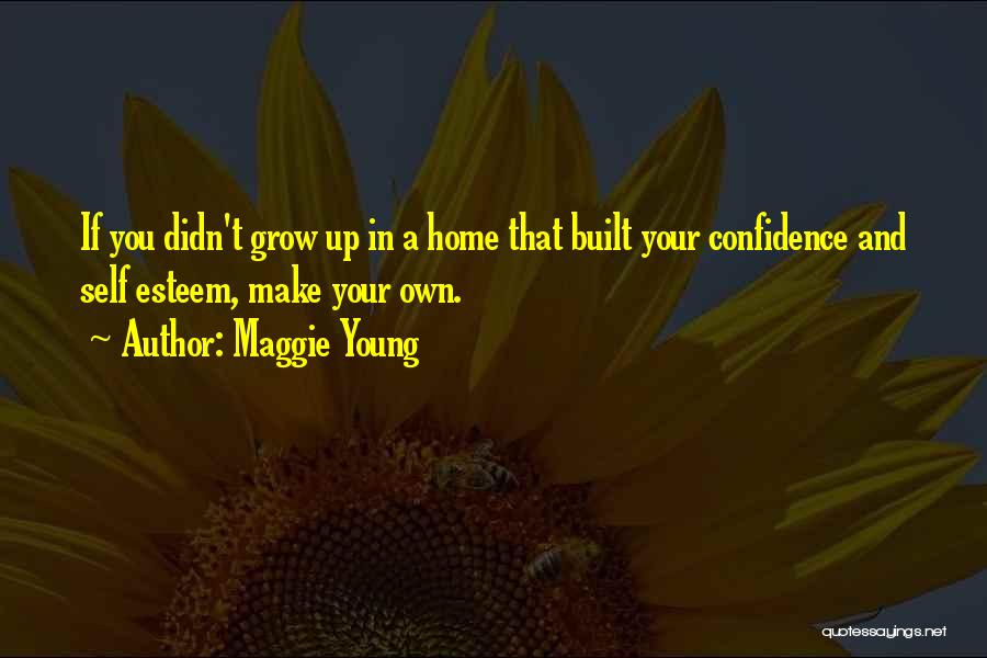 Maggie Young Quotes 1579877