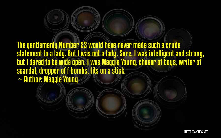 Maggie Young Quotes 1646299