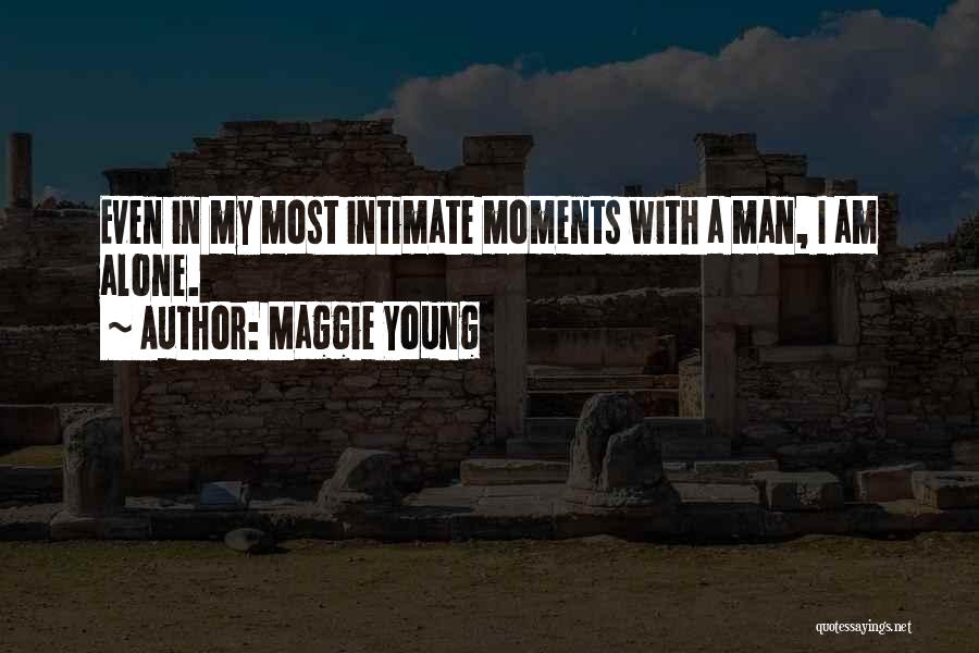 Maggie Young Quotes 2174750