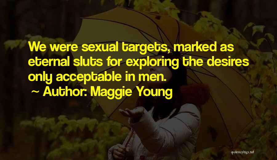 Maggie Young Quotes 840767