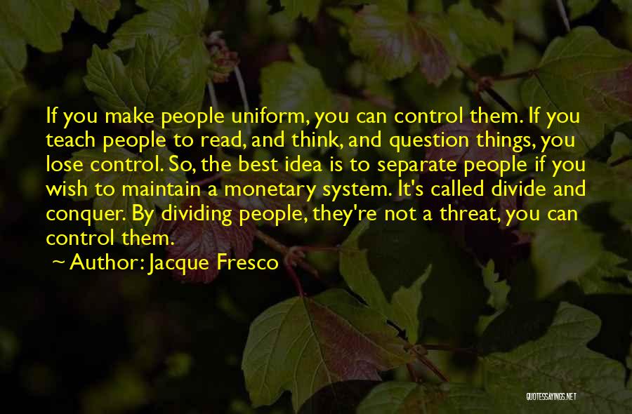 Maggiolini Quotes By Jacque Fresco