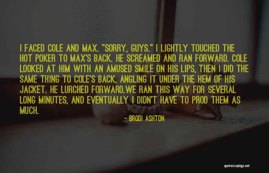 Maggiora Brothers Quotes By Brodi Ashton Maggiora Brothers Quotes By Brodi Ashton