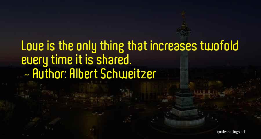 Maggioranza Qualificata Quotes By Albert Schweitzer
