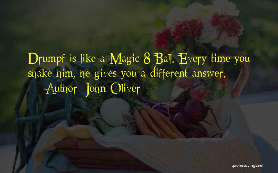 Magic 8 Ball Quotes By John Oliver