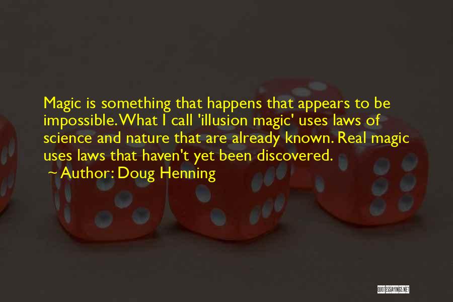 Magic And Nature Quotes By Doug Henning