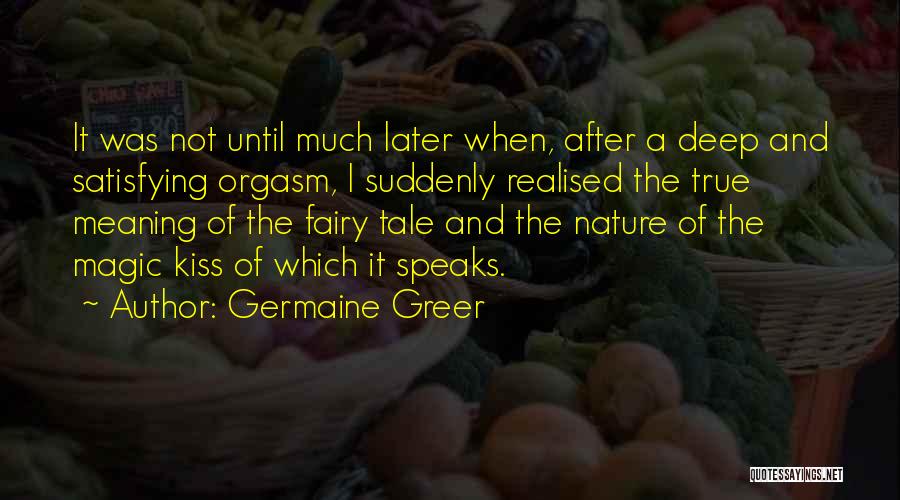 Magic And Nature Quotes By Germaine Greer