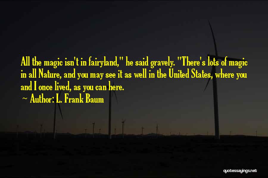 Magic And Nature Quotes By L. Frank Baum