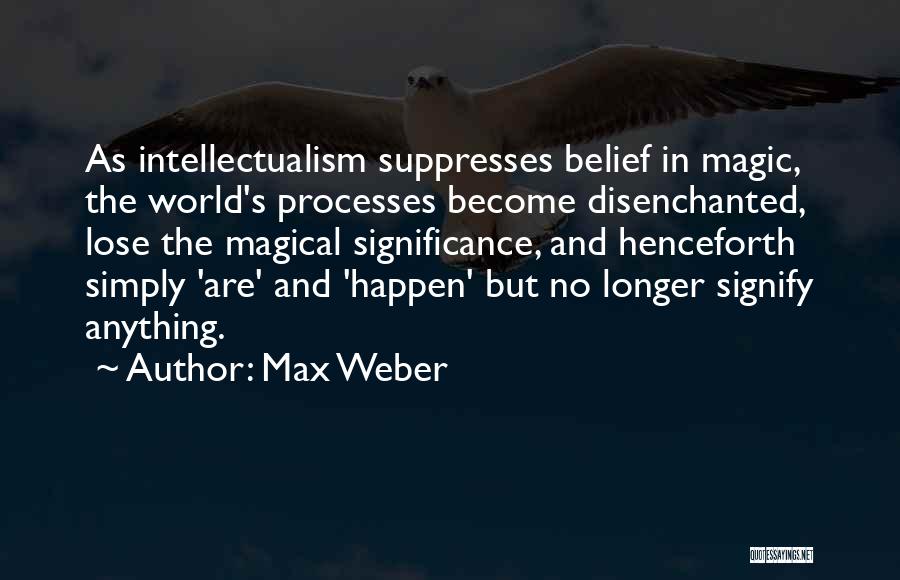 Magic And Nature Quotes By Max Weber
