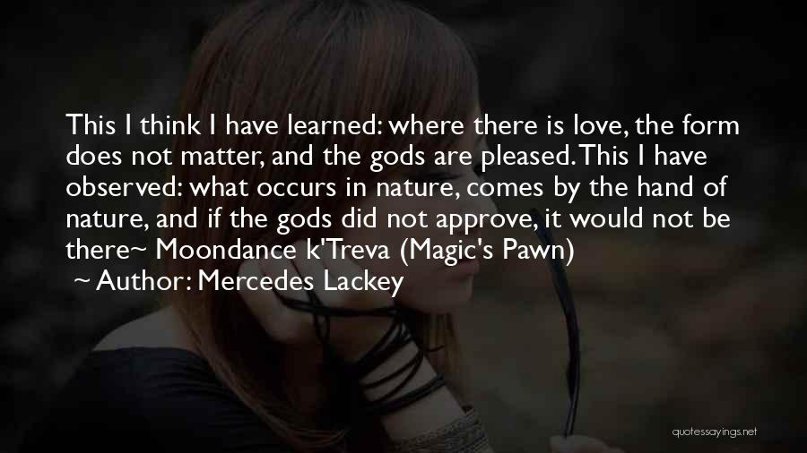 Magic And Nature Quotes By Mercedes Lackey