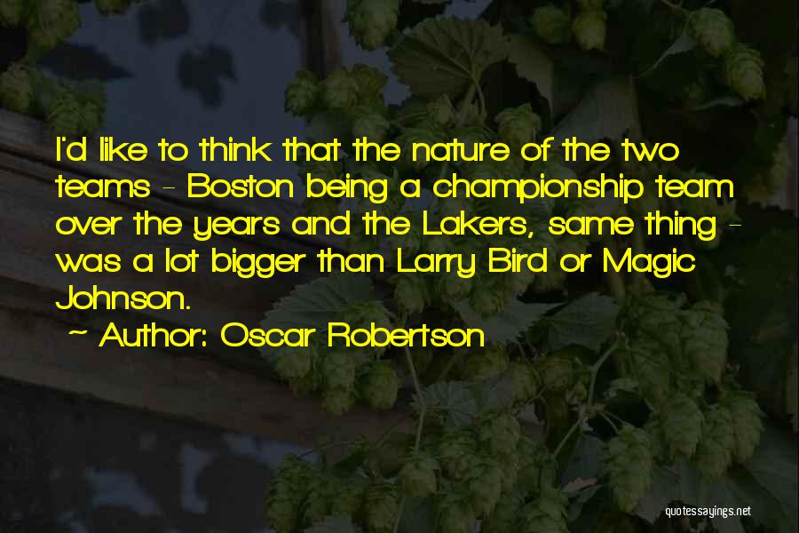 Magic And Nature Quotes By Oscar Robertson