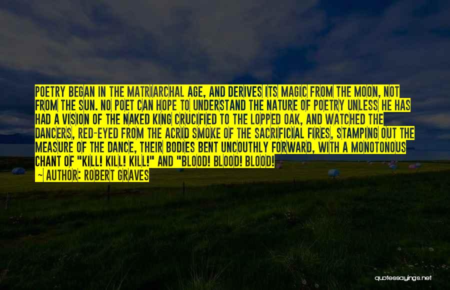 Magic And Nature Quotes By Robert Graves