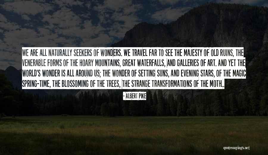 Magic And Wonder Quotes By Albert Pike Magic And Wonder Quotes By Albert Pike