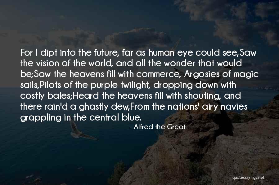 Magic And Wonder Quotes By Alfred The Great Magic And Wonder Quotes By Alfred The Great