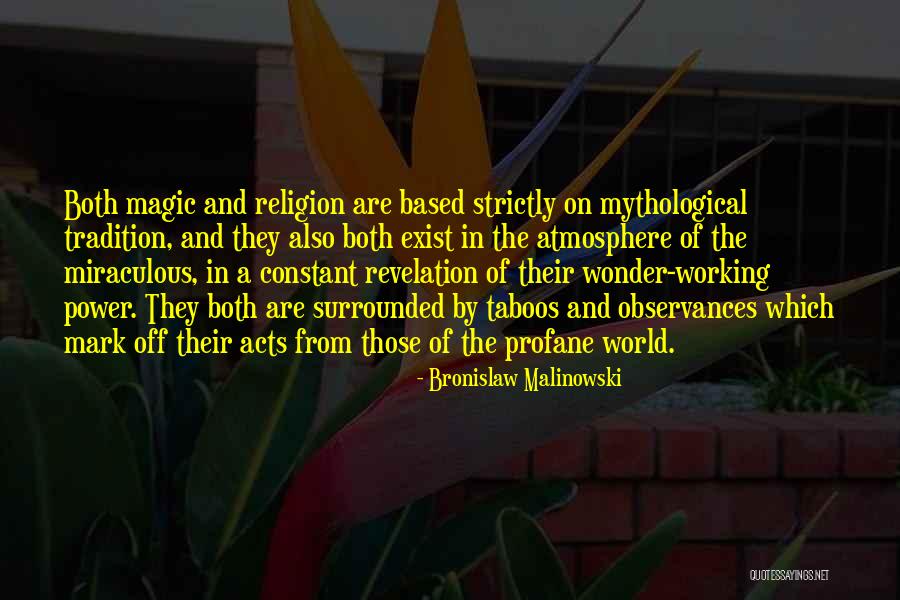 Magic And Wonder Quotes By Bronislaw Malinowski