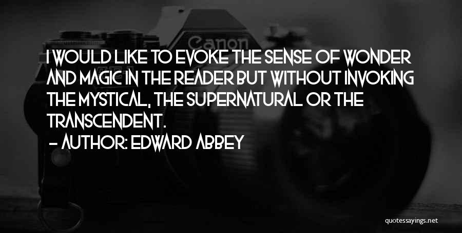 Magic And Wonder Quotes By Edward Abbey