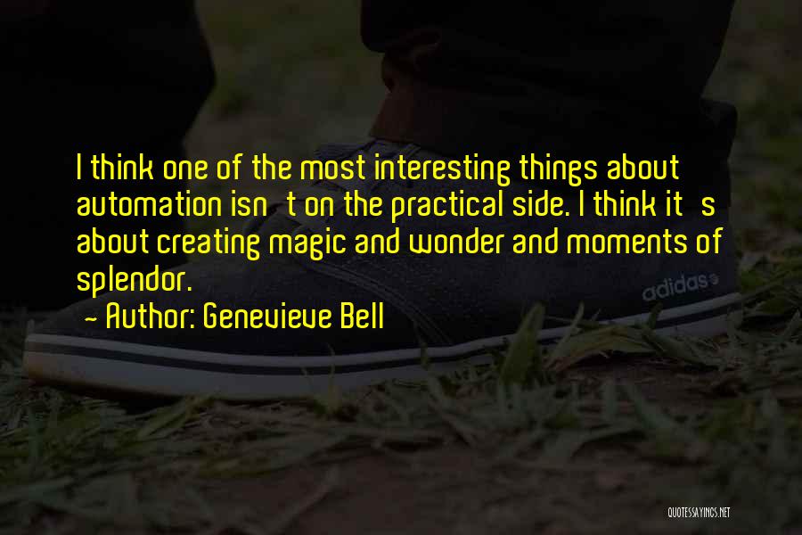 Magic And Wonder Quotes By Genevieve Bell