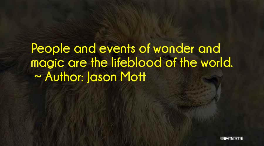 Magic And Wonder Quotes By Jason Mott