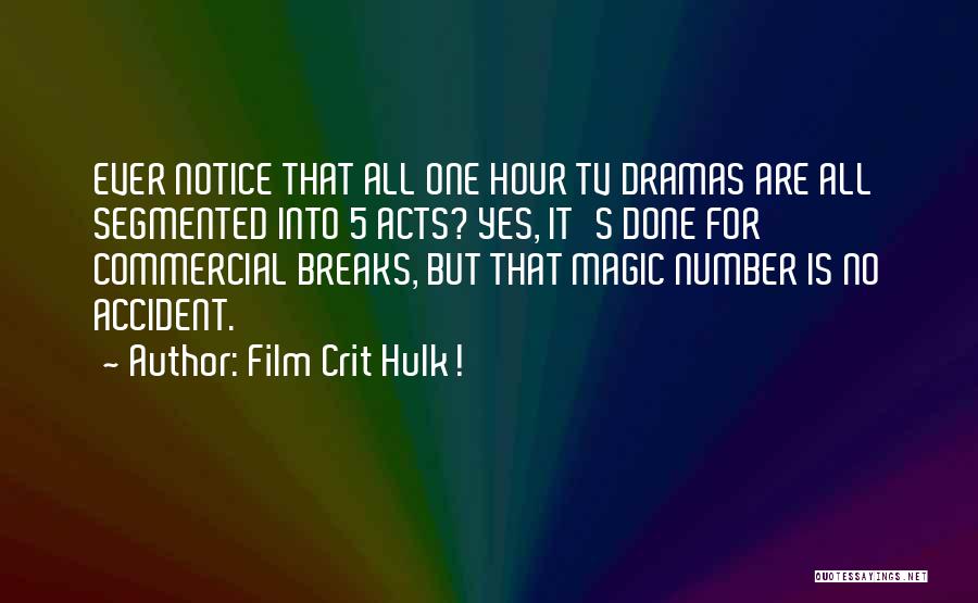 Magic Breaks Quotes By Film Crit Hulk!