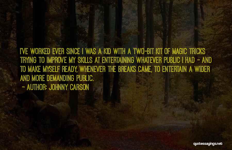 Magic Breaks Quotes By Johnny Carson