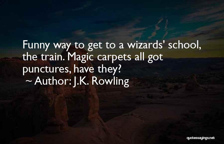 Magic Carpets Quotes By J.K. Rowling