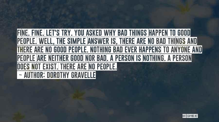 Magic Does Exist Quotes By Dorothy Gravelle