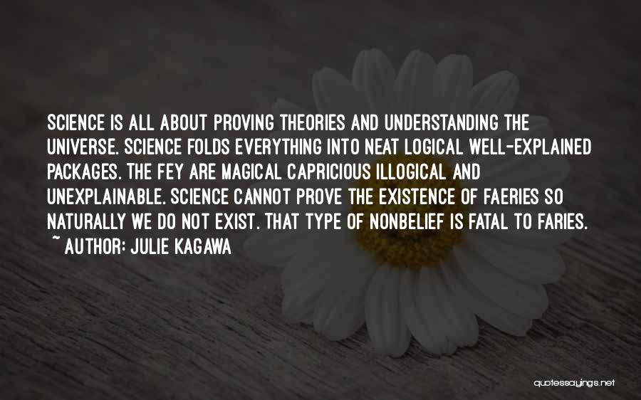 Magic Does Exist Quotes By Julie Kagawa