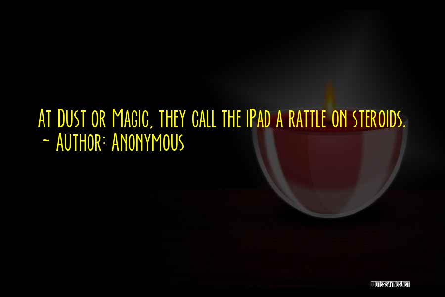 Magic Dust Quotes By Anonymous