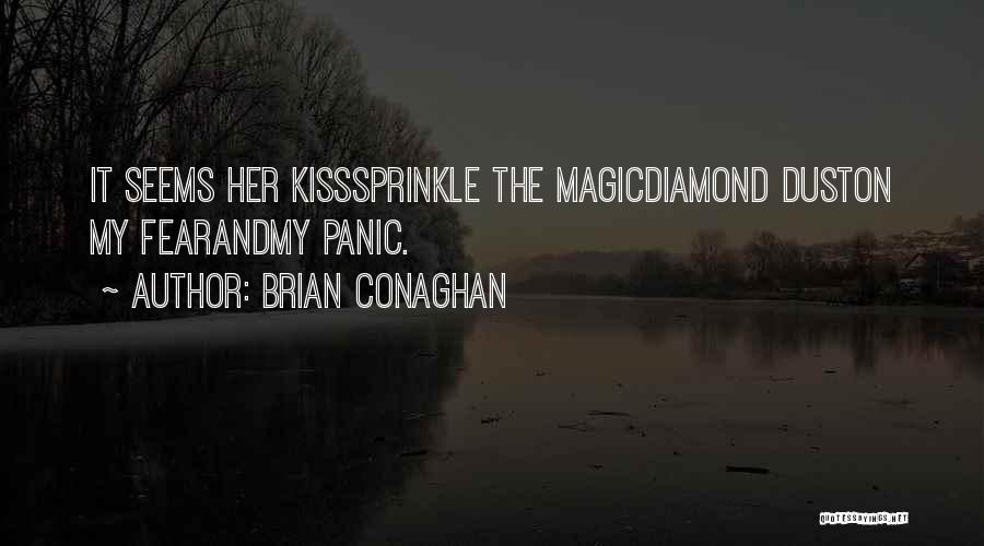 Magic Dust Quotes By Brian Conaghan