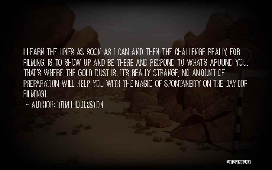 Magic Dust Quotes By Tom Hiddleston