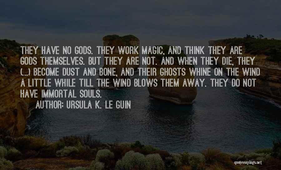 Magic Dust Quotes By Ursula K. Le Guin