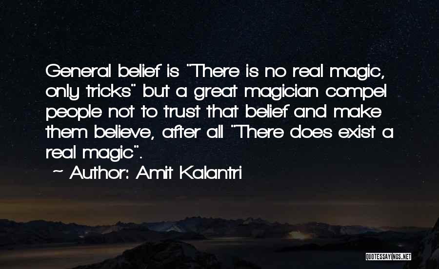 Magic Exist Quotes By Amit Kalantri