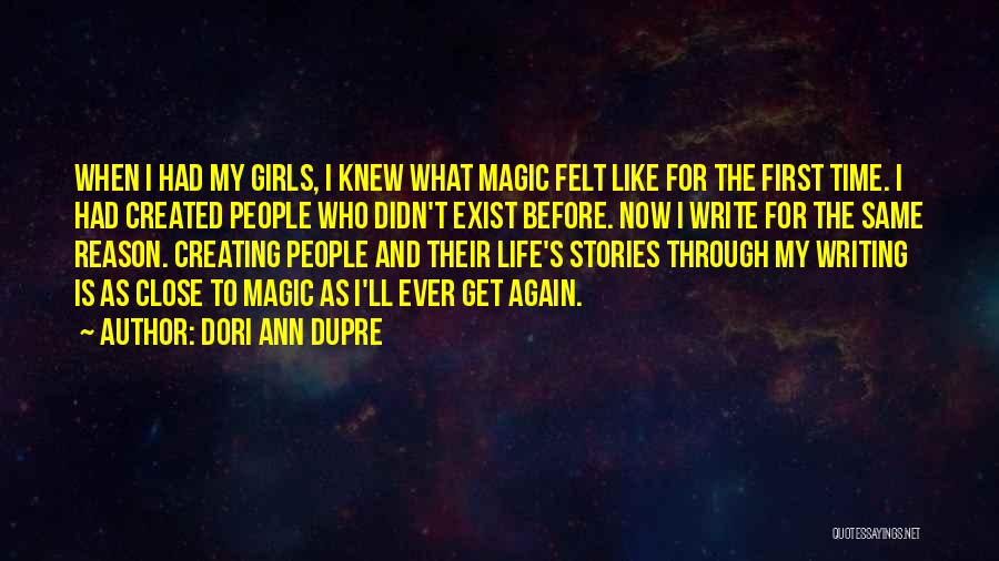 Magic Exist Quotes By Dori Ann Dupre