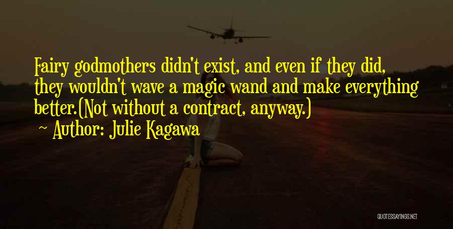 Magic Exist Quotes By Julie Kagawa